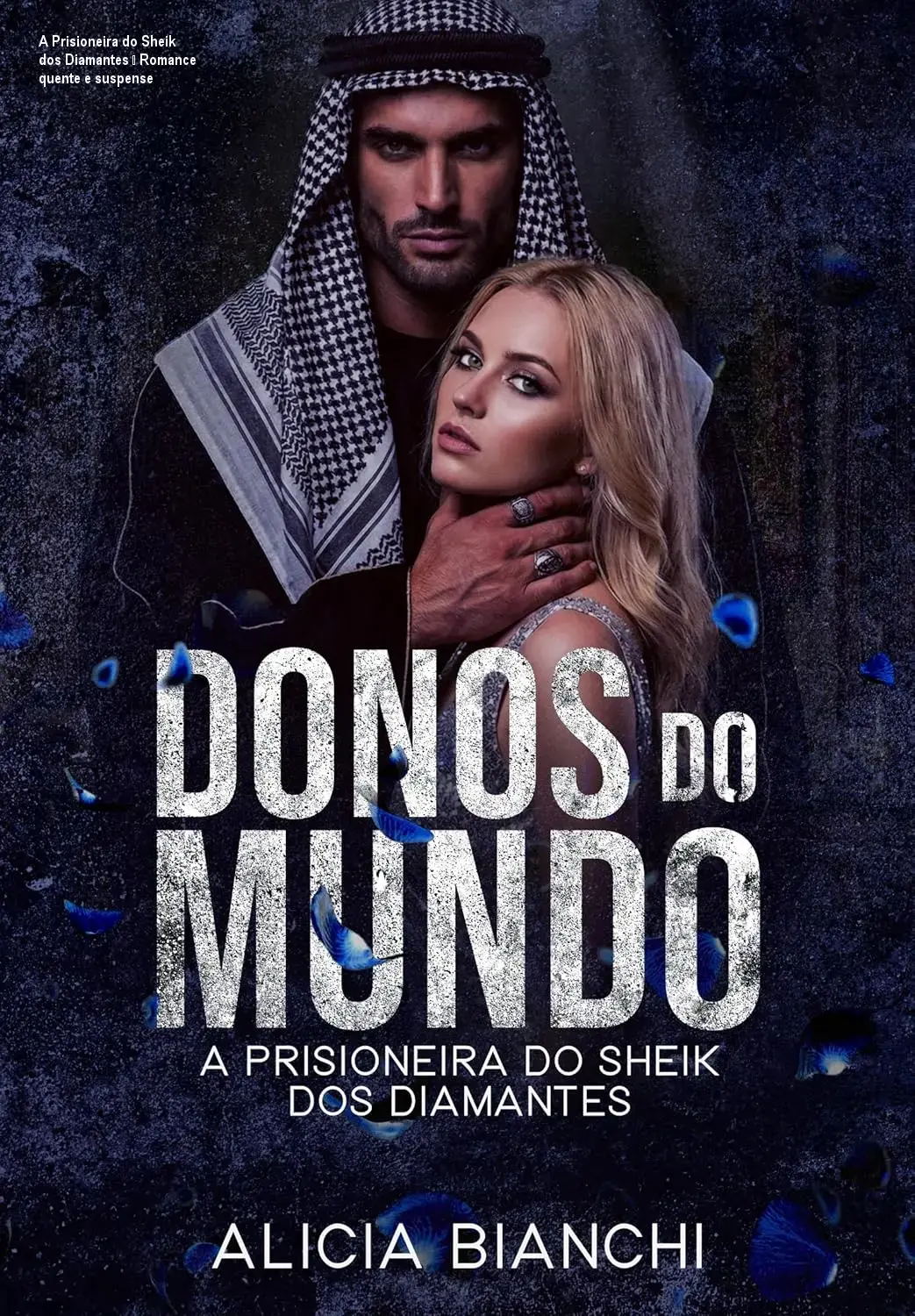 A Prisioneira do Sheik dos Diamantes – Romance quente e suspense