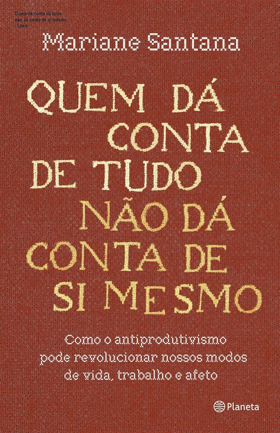 quem da conta de tudo nao da conta de si mesmo 1