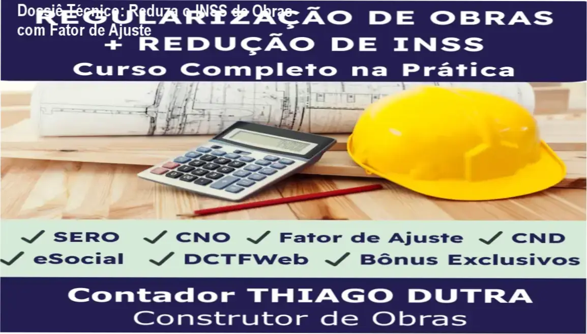 Thiago Dutra explicando a aplicação do Fator de Ajuste para reduzir INSS em obras de construção civil