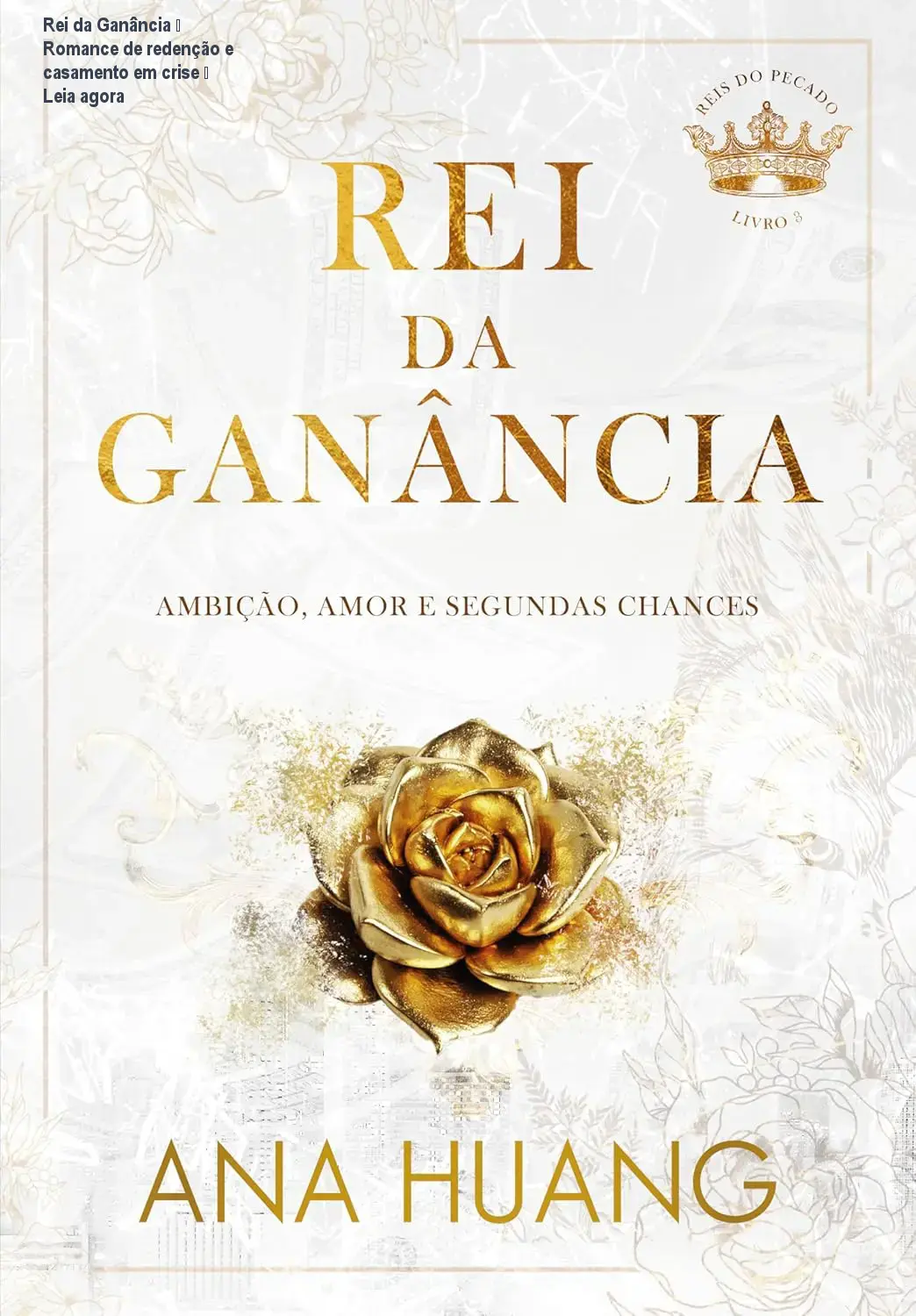 Rei da Ganância – Romance de redenção e casamento em crise – Leia agora