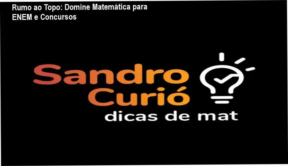 Rumo ao Topo: Domine Matemática para ENEM e Concursos