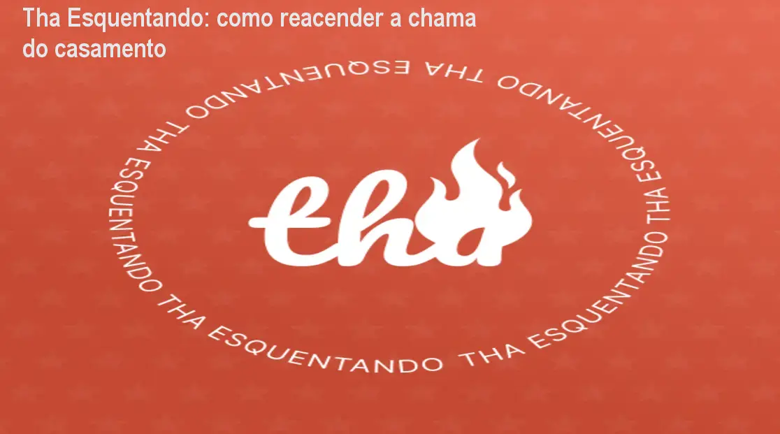 tha esquentando desafio casamento reacender 1