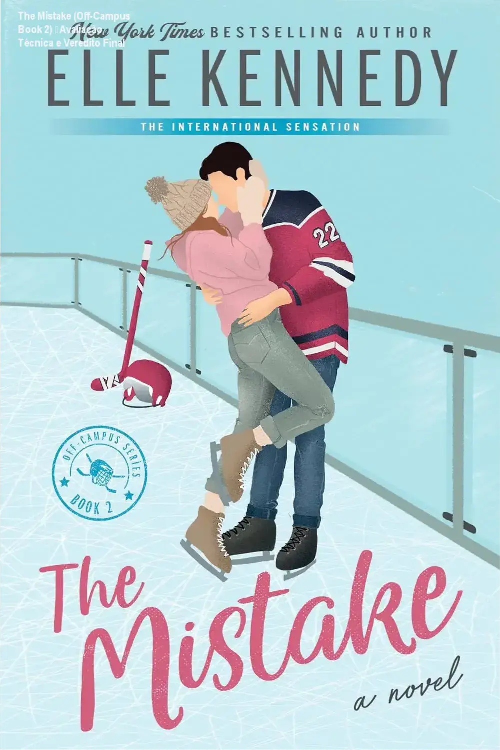 The Mistake (Off-Campus Book 2) – Avaliação Técnica e Veredito Final