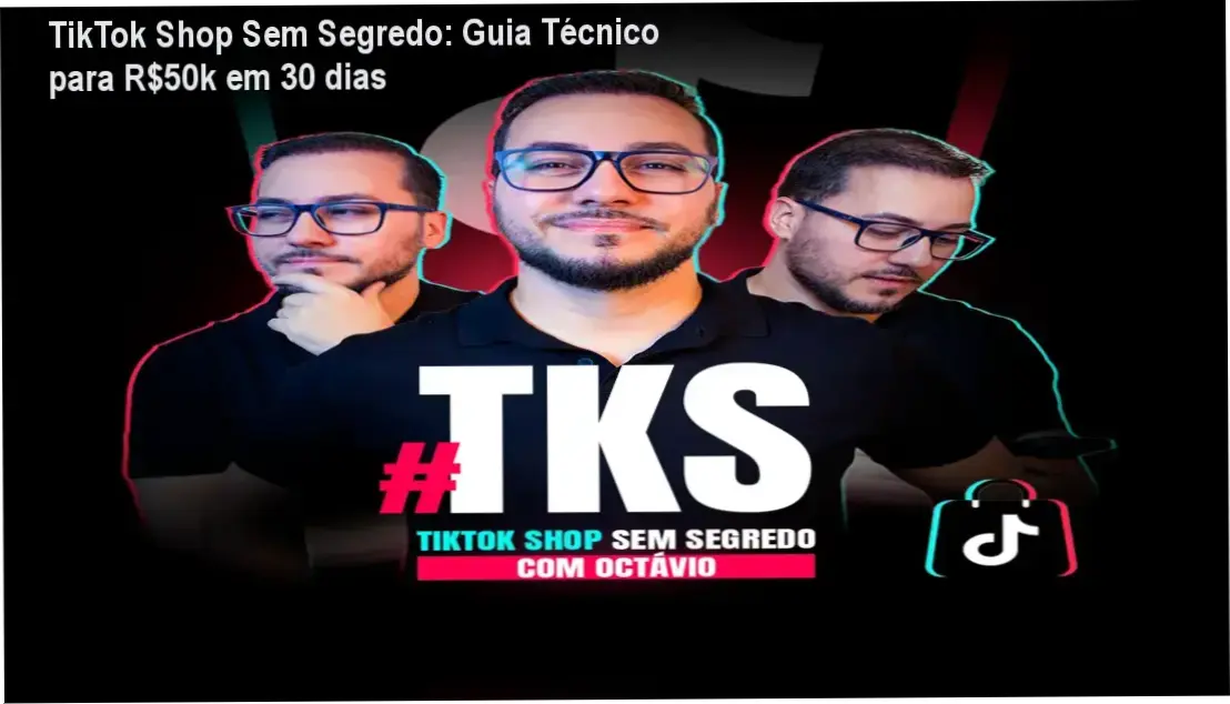 Curso TikTok Shop Sem Segredo mostrando método passo a passo para vendas orgânicas