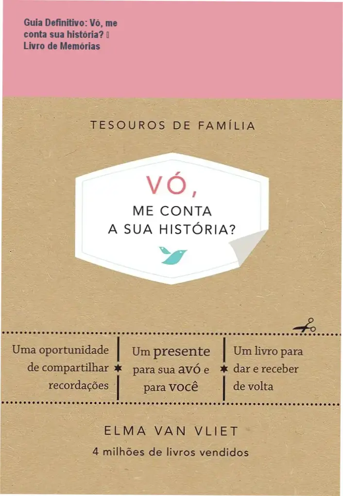 Guia Definitivo: Vó, me conta sua história? – Livro de Memórias