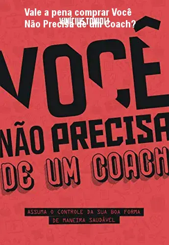 voce nao precisa de um coach 1