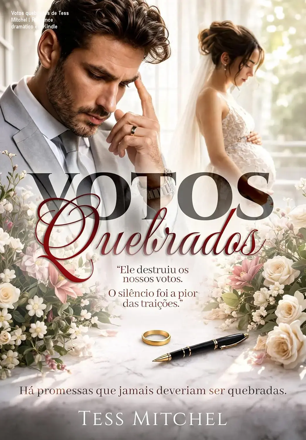 votos quebrados rejeitada no altar gravida pelo bilionario possessivo por tess mitchel autor 1