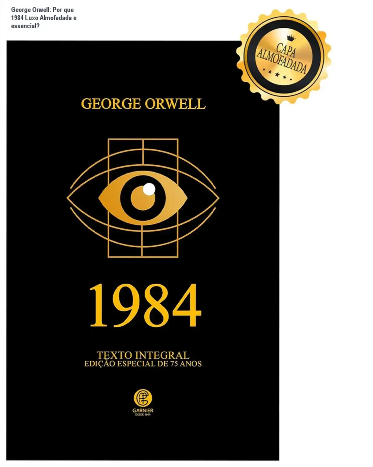 1984 Edição de Luxo Almofadada George Orwell bastidores e visão interna da capa dura com hot-stamping