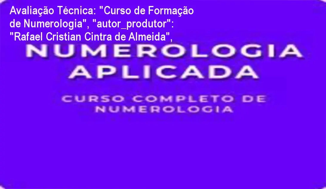 Guia explicativo sobre o produto digital "Curso de Formação de Numerologia", "autor_produtor": "Rafael Cristian Cintra de Almeida",