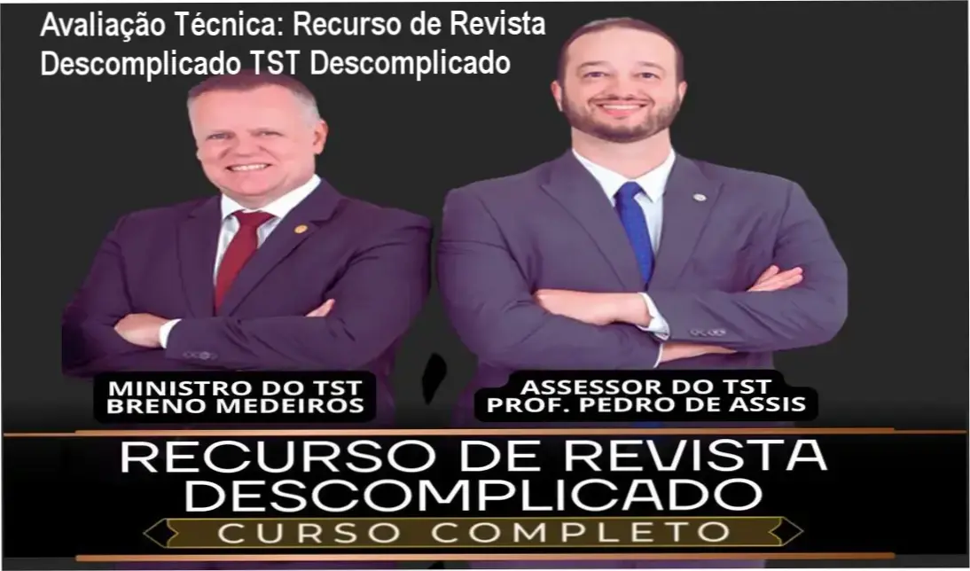 Guia explicativo sobre o produto digital Recurso de Revista Descomplicado TST Descomplicado