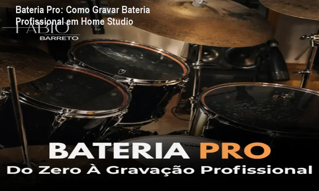 bateria pro do zero a gravacao profissional 1