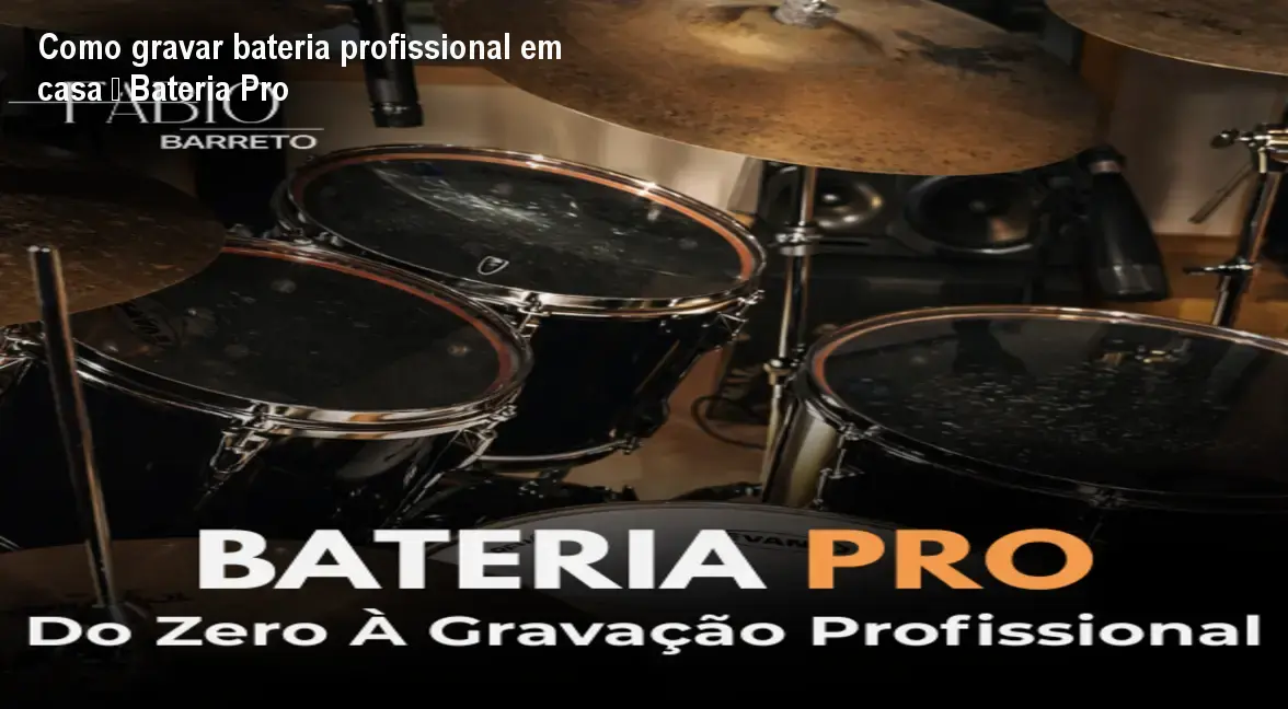 bateria pro do zero a gravacao profissional 2 1