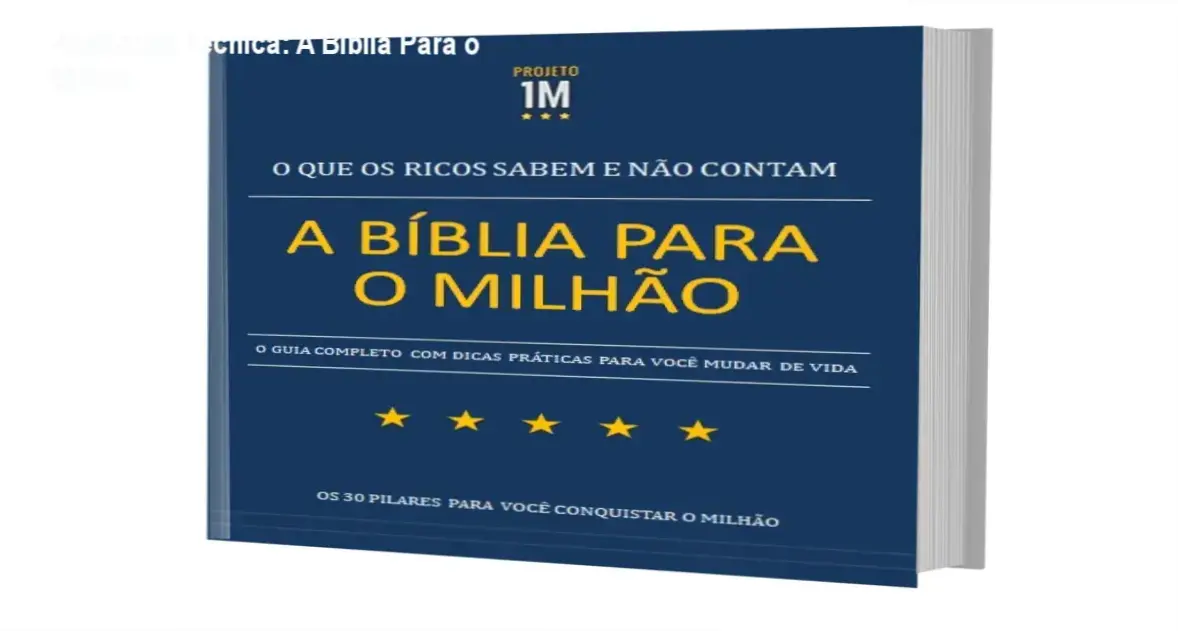 E-BOOK A Bíblia Para o Milhão - Estratégias comprovadas para prosperidade financeira, análise interna do conteúdo