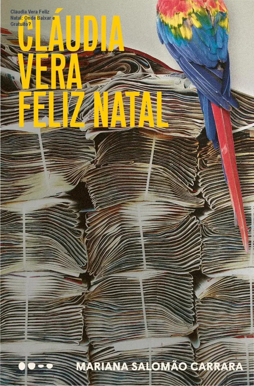 Capa do livro Cláudia Vera Feliz Natal de Mariana Salomão Carrara, mostrando elementos do universo jurídico e da narrativa do magistrado