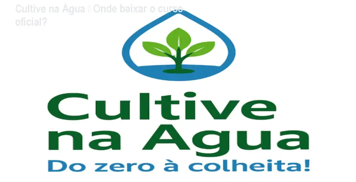 Tela mostrando o curso Cultive na Água com botão de download oficial