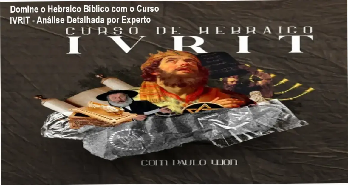 Estudo do Hebraico Bíblico no curso IVRIT: metodologia, ambiente virtual e como funciona o acesso