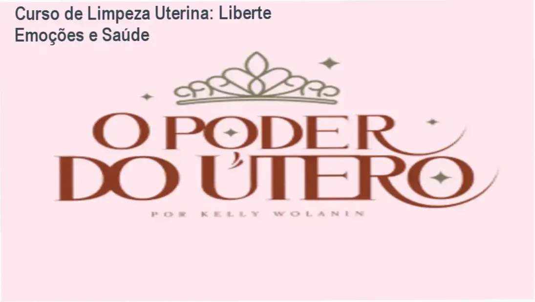 Imagem que ilustra o curso de limpeza uterina de Kelly Wolanin