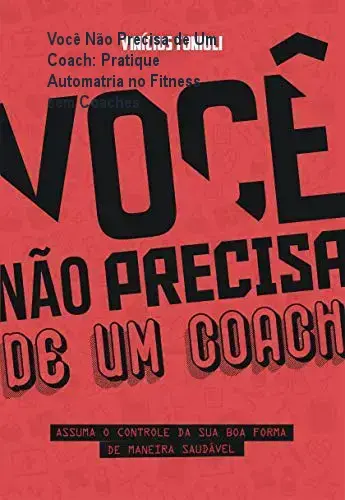 Capa do ebook 'Voce Nao Precisa De Um Coach' com destaque para autonomia e pensamento crítico no fitness