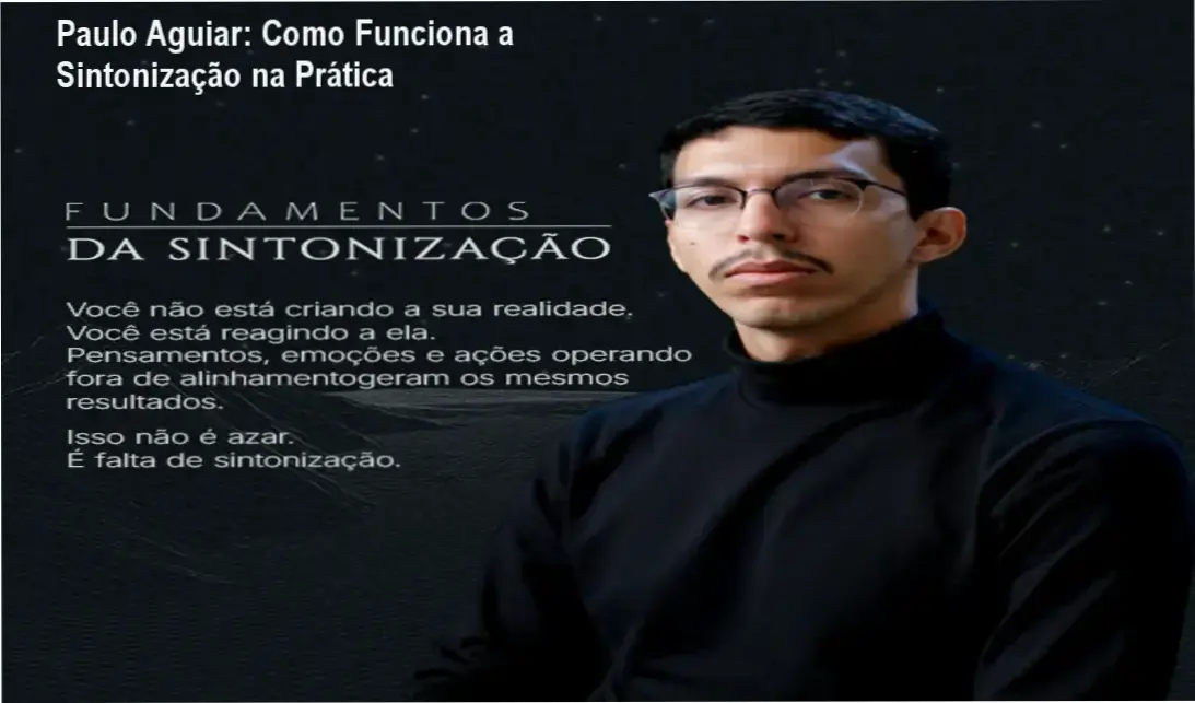 Fundamentos da Sintonização Paulo Aguiar bastidores e funcionamento interno do método