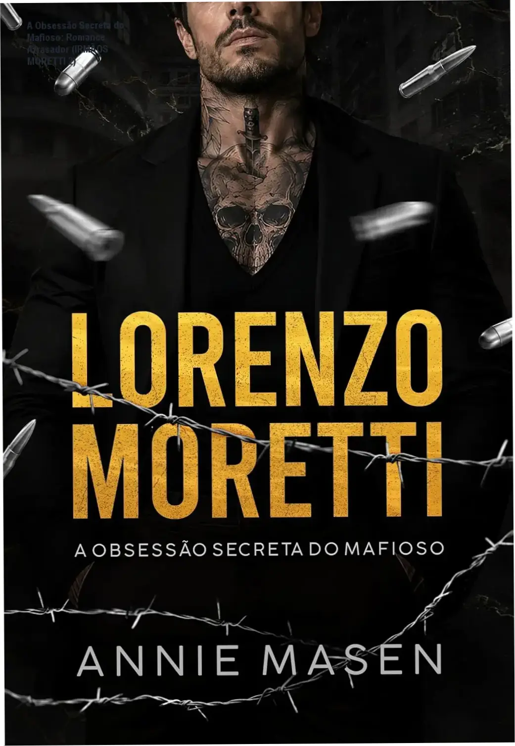 Romance digital sobre o mafioso Lorenzo Moretti superando sua rejeição e se voltando obsessivo pela bela Valentina