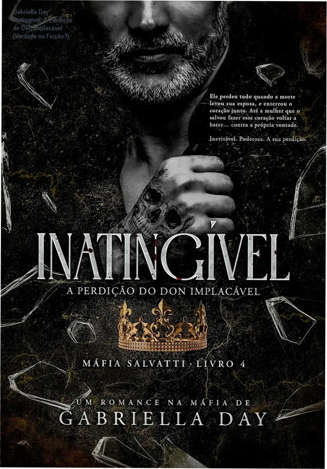 Inatingível: A Perdição do Don Implacável (Máfia Salvatti Livro 4) - Dossiê Completo com Análise Técnica