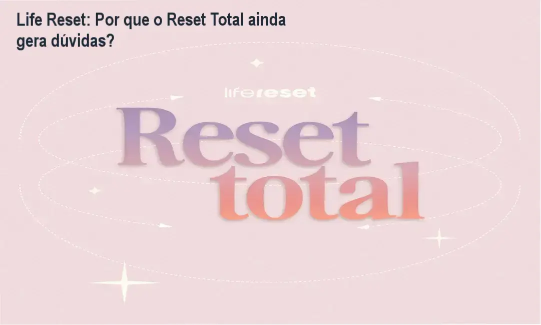 Imagem ilustrando os benefícios do programa Reset Total da Life Reset
