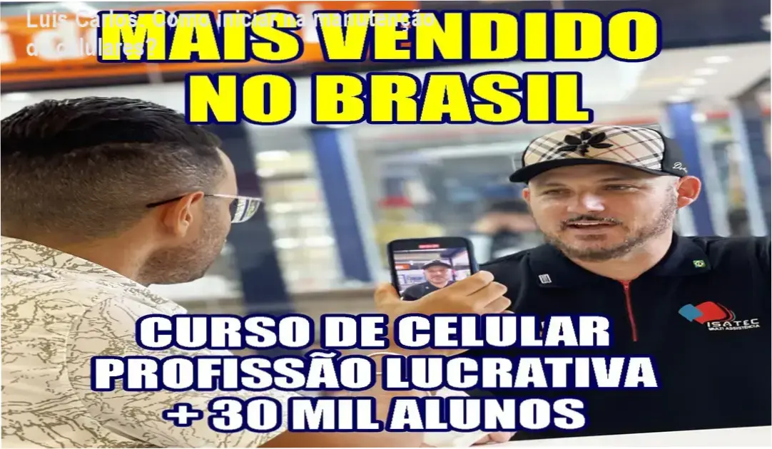 Luis Carlos apresentando o Curso Completo de Manutenção e Conserto de Celular Versão 5.0