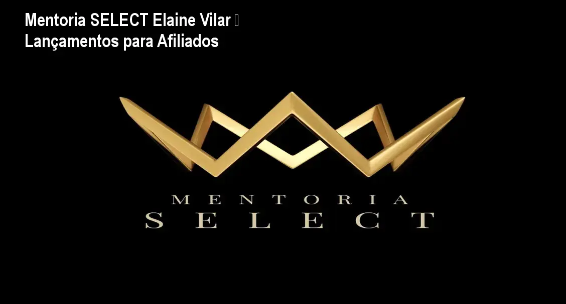 mentoria select elaine santana vilar hotmart 1