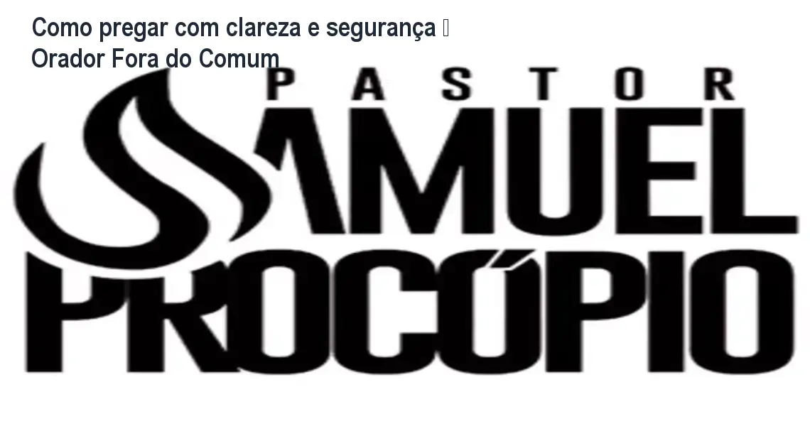 orador fora do comum samuel procopio 1