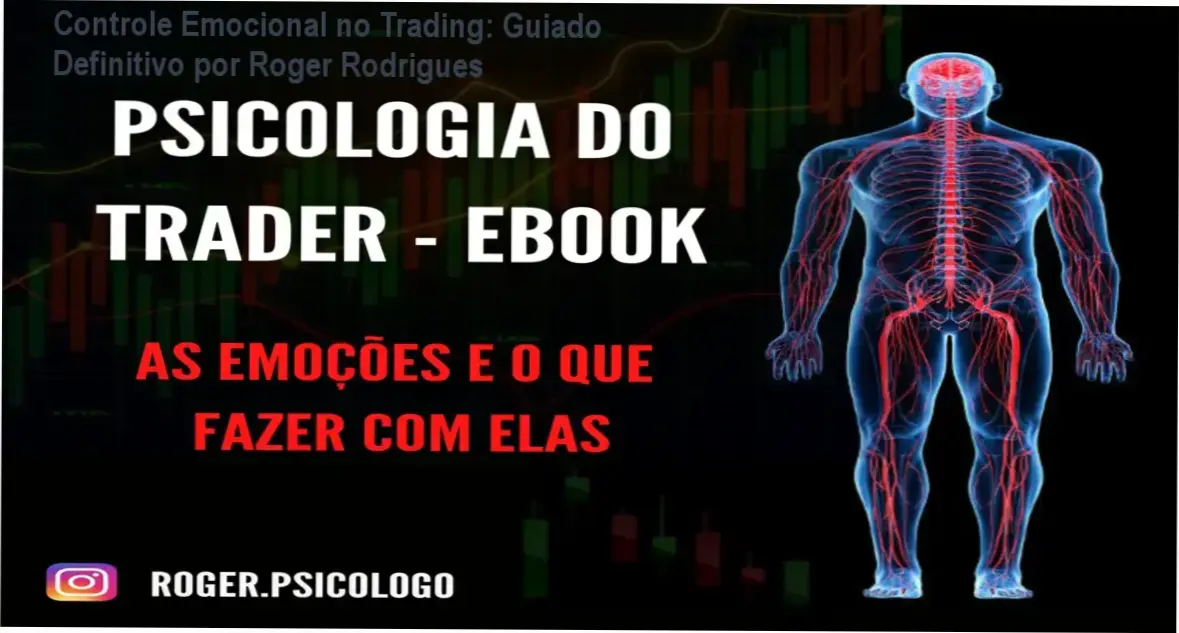 Foco Psicologia do Trader: Como o autor ajuda traders a dominar emoções e ganhar consistência nas operações