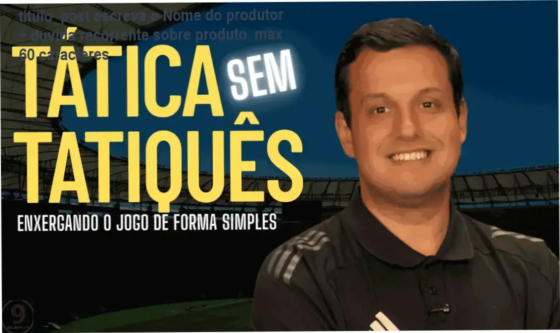 Tática Sem Tatiquês – Victor Nicolau da Costa – bastidores e visão interna do curso