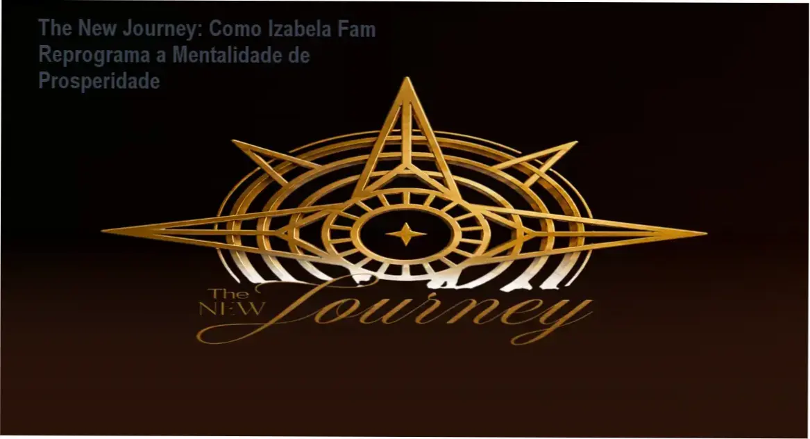 The New Journey: Bastidores do Método Journey™ com Izabela Fam