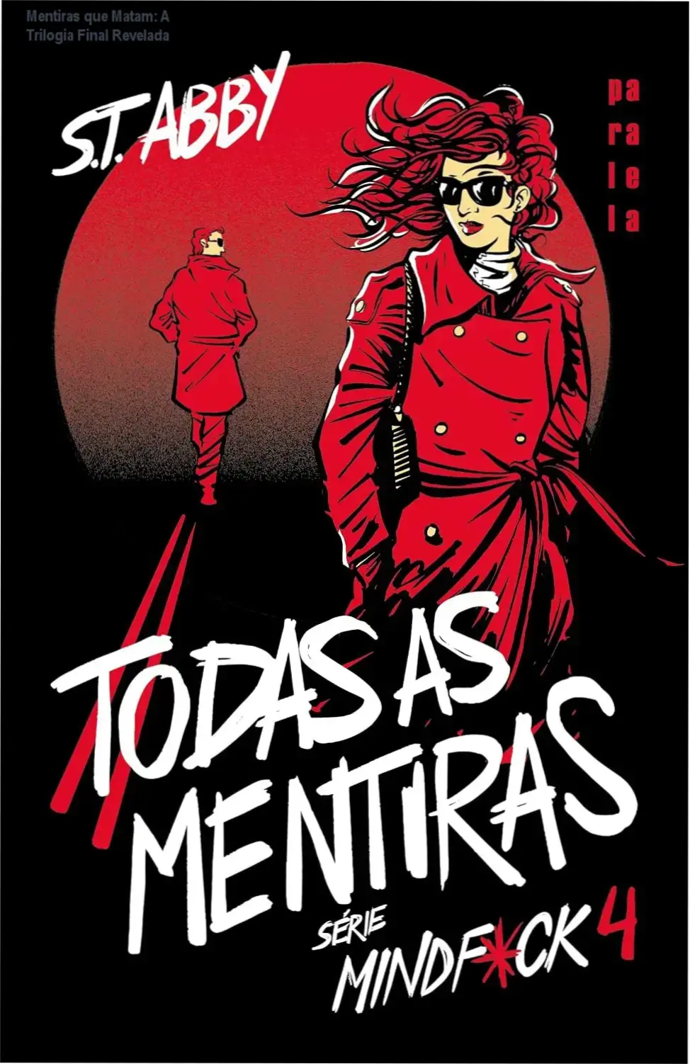 Capa oficial do livro Todas as Mentiras com arte impactante sobre presente investigação sobre crimes e conexões históricas