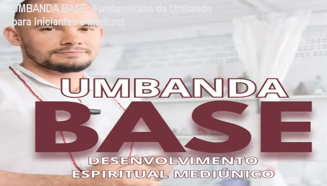 umbanda base base forte para a evolucao espiritual 1