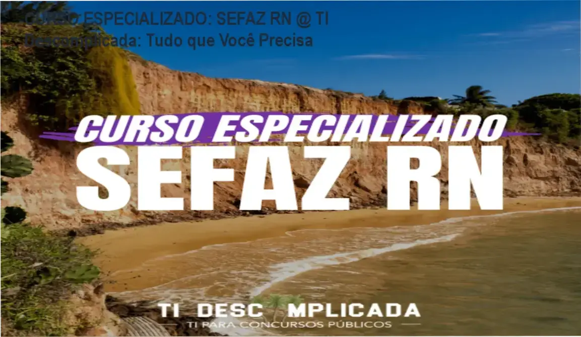 Imagem destacando o curso TI Descomplicada para SEFAZ RN com foco em preparação para concurso