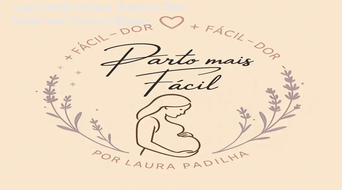 Laura Padilha Parteira com métodos para preparação pélvica e apoio médico em planos de parto